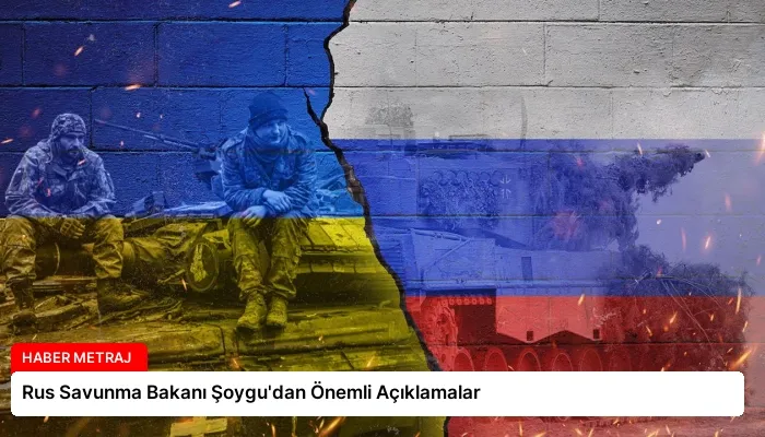 Rus Savunma Bakanı Şoygu’dan Önemli Açıklamalar