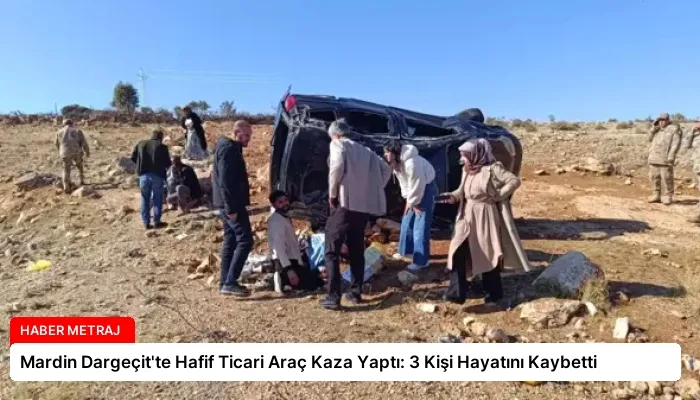 Mardin Dargeçit’te Hafif Ticari Araç Kaza Yaptı: 3 Kişi Hayatını Kaybetti