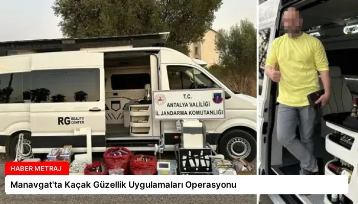 Manavgat’ta Kaçak Güzellik Uygulamaları Operasyonu