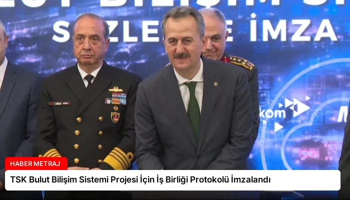 TSK Bulut Bilişim Sistemi Projesi İçin İş Birliği Protokolü İmzalandı