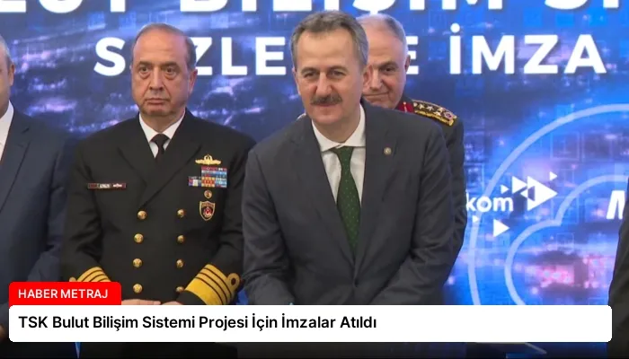 TSK Bulut Bilişim Sistemi Projesi İçin İmzalar Atıldı