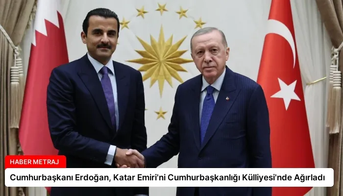 Cumhurbaşkanı Erdoğan, Katar Emiri’ni Cumhurbaşkanlığı Külliyesi’nde Ağırladı