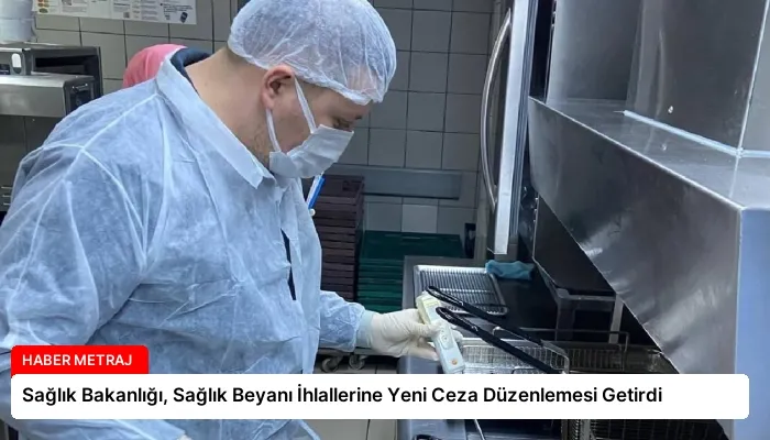 Sağlık Bakanlığı, Sağlık Beyanı İhlallerine Yeni Ceza Düzenlemesi Getirdi