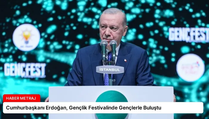 Cumhurbaşkanı Erdoğan, Gençlik Festivalinde Gençlerle Buluştu