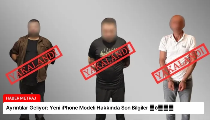 Ayrıntılar Geliyor: Yeni iPhone Modeli Hakkında Son Bilgiler ⏬👇