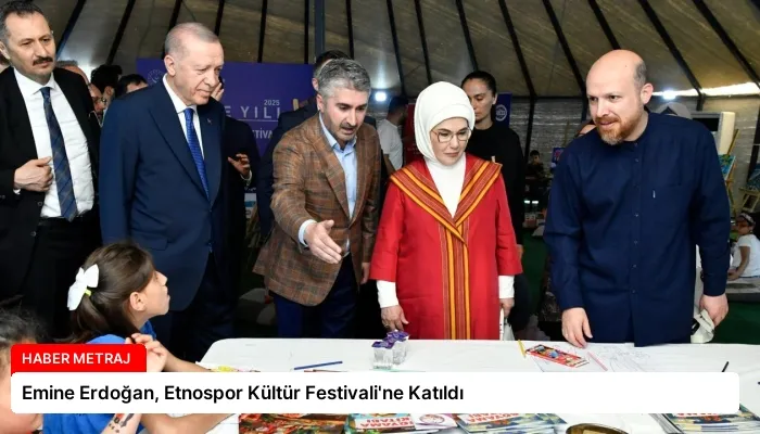 Emine Erdoğan, Etnospor Kültür Festivali’ne Katıldı