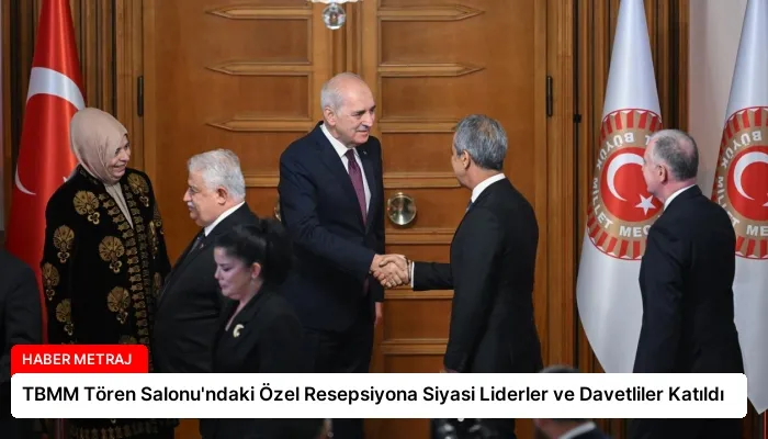 TBMM Tören Salonu’ndaki Özel Resepsiyona Siyasi Liderler ve Davetliler Katıldı
