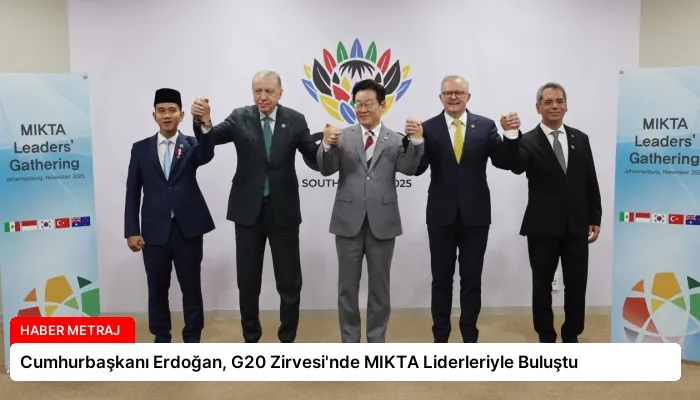 Cumhurbaşkanı Erdoğan, G20 Zirvesi’nde MIKTA Liderleriyle Buluştu