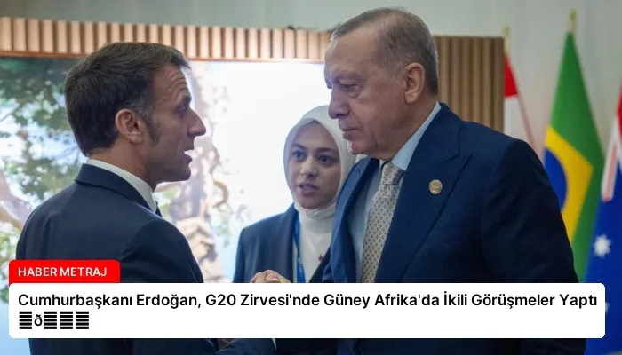 Cumhurbaşkanı Erdoğan, G20 Zirvesi’nde Güney Afrika’da İkili Görüşmeler Yaptı ⏬👇