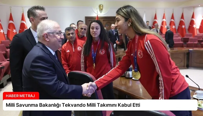 Milli Savunma Bakanlığı Tekvando Milli Takımını Kabul Etti