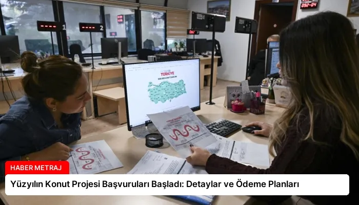 Yüzyılın Konut Projesi Başvuruları Başladı: Detaylar ve Ödeme Planları