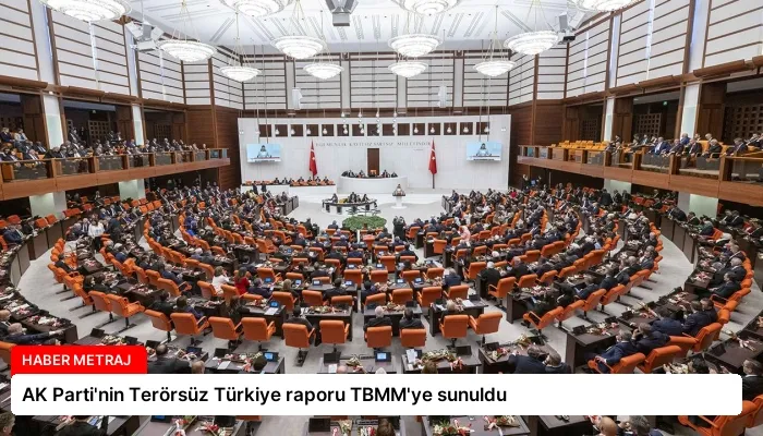 AK Parti’nin Terörsüz Türkiye raporu TBMM’ye sunuldu