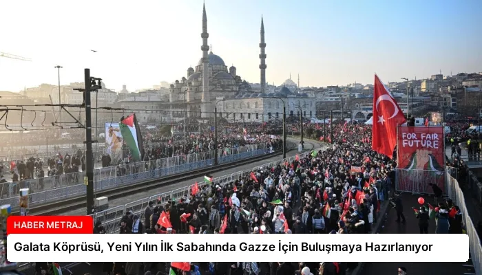 Galata Köprüsü, Yeni Yılın İlk Sabahında Gazze İçin Buluşmaya Hazırlanıyor