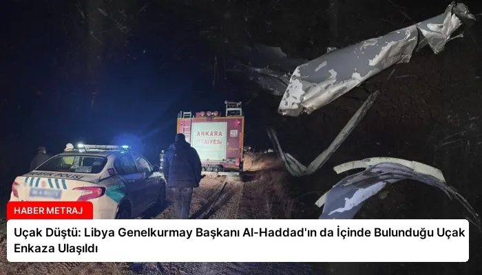 Uçak Düştü: Libya Genelkurmay Başkanı Al-Haddad’ın da İçinde Bulunduğu Uçak Enkaza Ulaşıldı