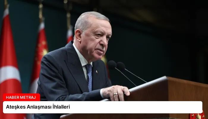 Ateşkes Anlaşması İhlalleri