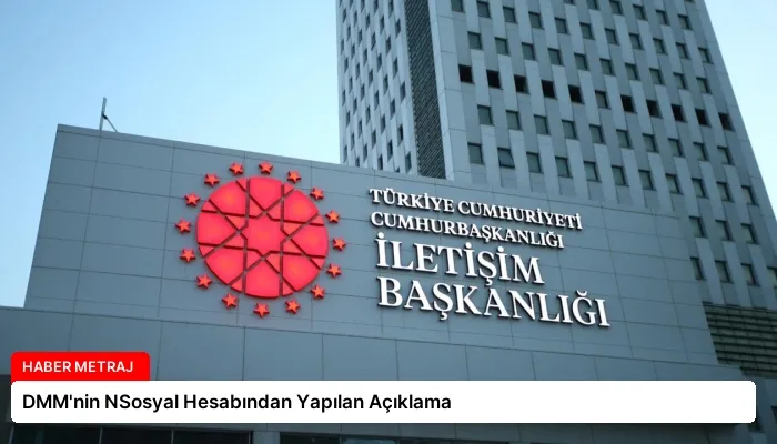 DMM’nin NSosyal Hesabından Yapılan Açıklama