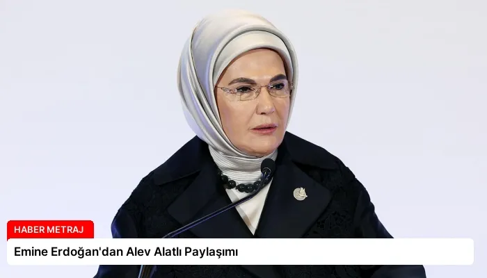 Emine Erdoğan’dan Alev Alatlı Paylaşımı