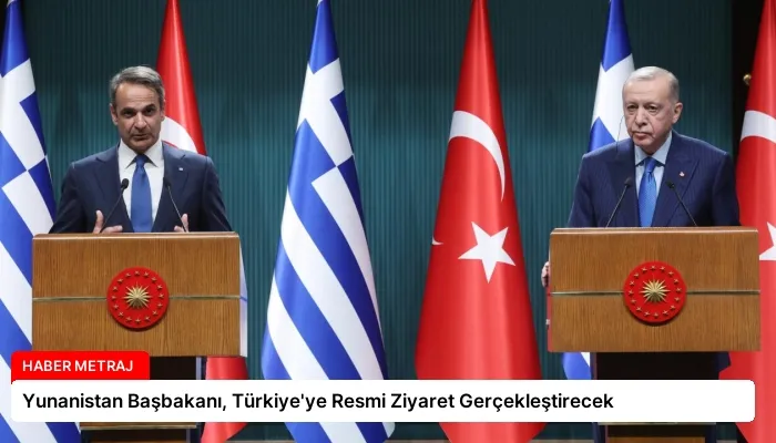 Yunanistan Başbakanı, Türkiye’ye Resmi Ziyaret Gerçekleştirecek