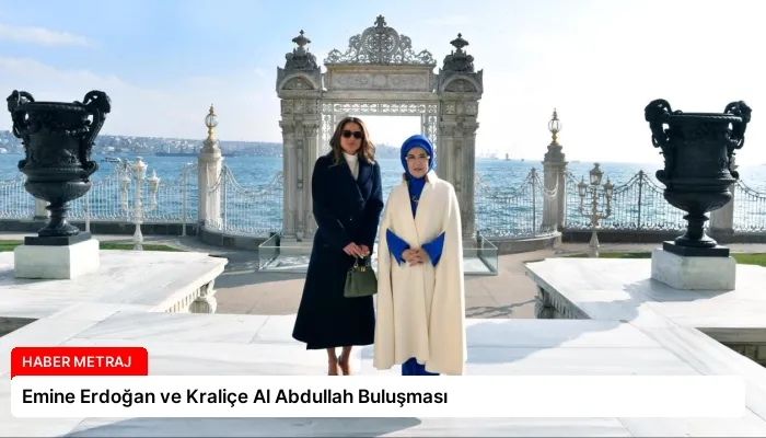 Emine Erdoğan ve Kraliçe Al Abdullah Buluşması