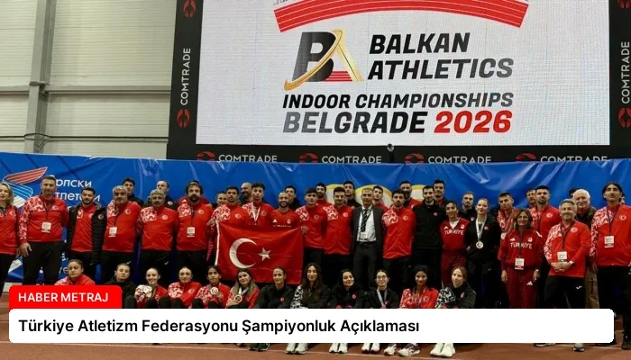 Türkiye Atletizm Federasyonu Şampiyonluk Açıklaması