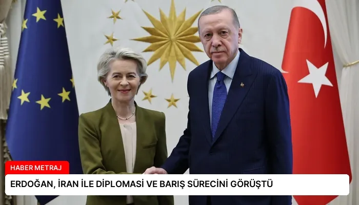 ERDOĞAN, İRAN İLE DİPLOMASİ VE BARIŞ SÜRECİNİ GÖRÜŞTÜ