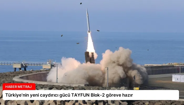 Türkiye’nin yeni caydırıcı gücü TAYFUN Blok-2 göreve hazır
