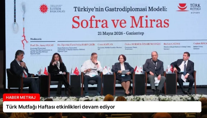 Türk Mutfağı Haftası etkinlikleri devam ediyor