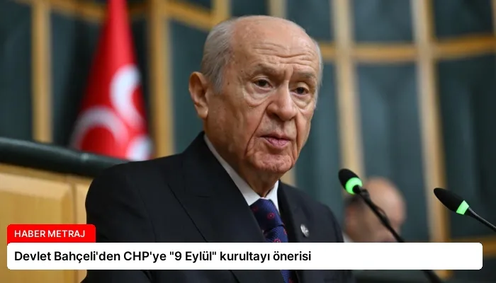 Devlet Bahçeli’den CHP’ye “9 Eylül” kurultayı önerisi