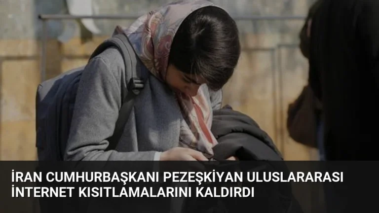 İran Cumhurbaşkanı Pezeşkiyan Uluslararası İnternet Kısıtlamalarını Kaldırdı