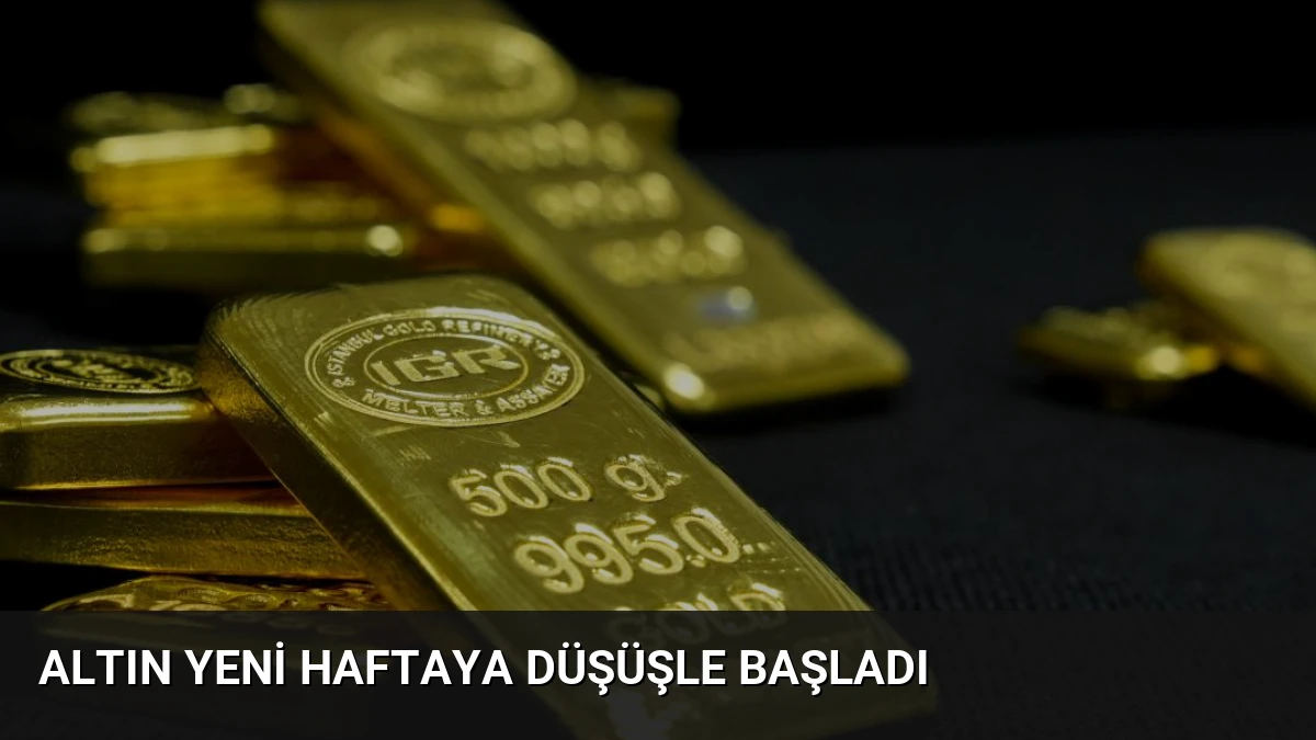 Altın Yeni Haftaya Düşüşle Başladı