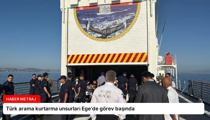 Türk arama kurtarma unsurları Ege’de görev başında
