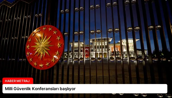 Milli Güvenlik Konferansları başlıyor
