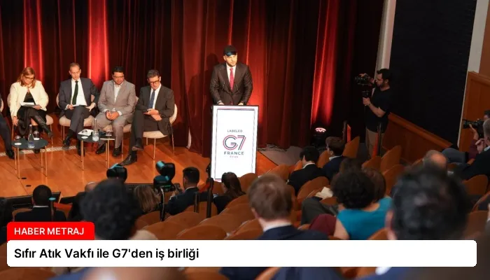 Sıfır Atık Vakfı ile G7’den iş birliği