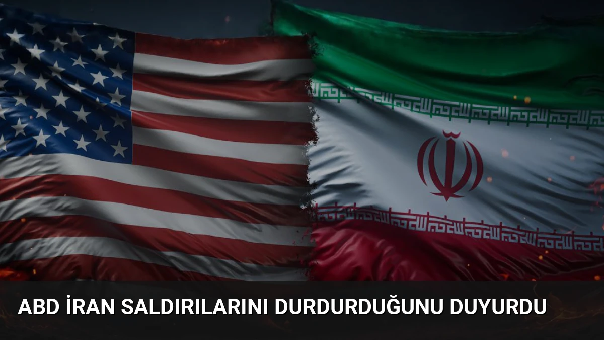 ABD İran Saldırılarını Durdurduğunu Duyurdu