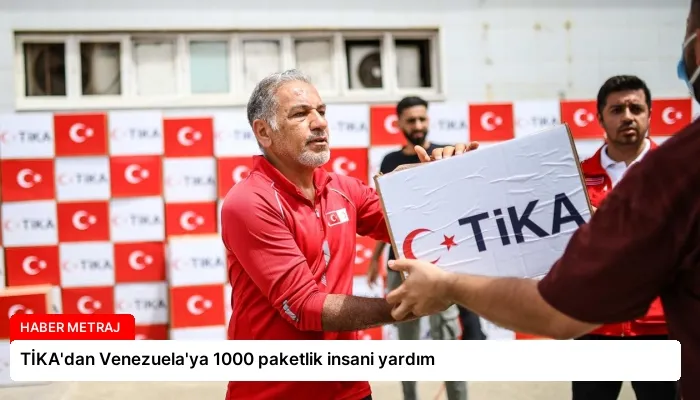TİKA’dan Venezuela’ya 1000 paketlik insani yardım