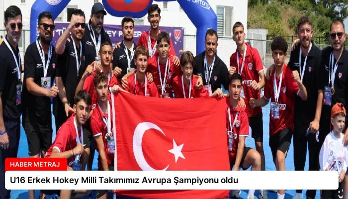U16 Erkek Hokey Milli Takımımız Avrupa Şampiyonu oldu