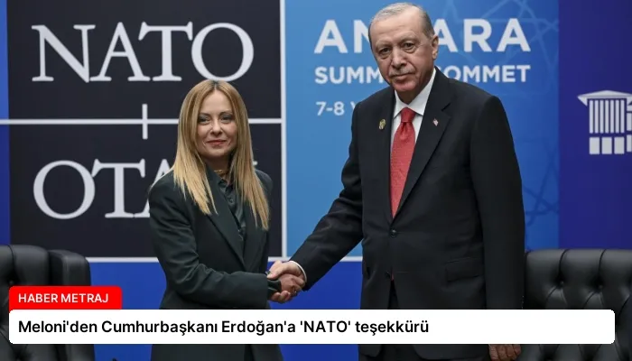 Meloni’den Cumhurbaşkanı Erdoğan’a ‘NATO’ teşekkürü