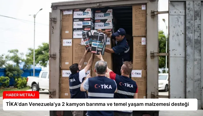 TİKA’dan Venezuela’ya 2 kamyon barınma ve temel yaşam malzemesi desteği