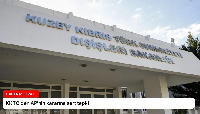 KKTC’den AP’nin kararına sert tepki