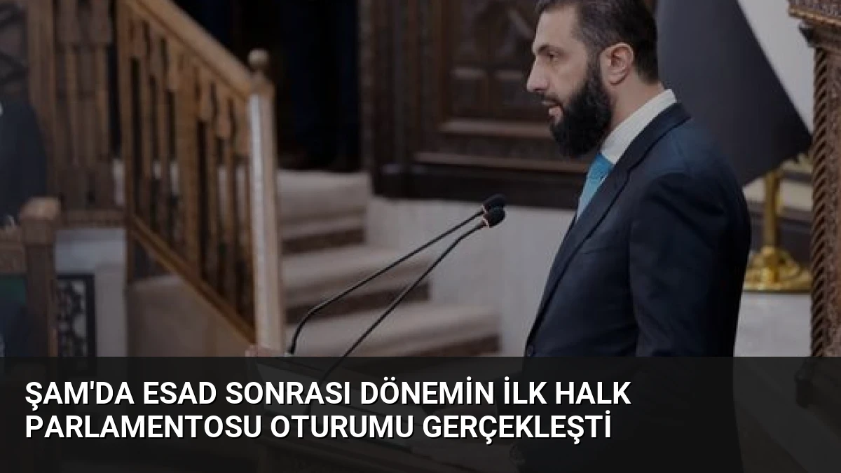 Şam’da Esad Sonrası Dönemin İlk Halk Parlamentosu Oturumu Gerçekleşti