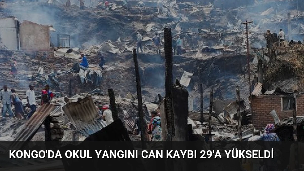 Kongo’da Okul Yangını Can Kaybı 29’a Yükseldi