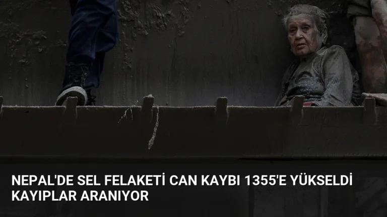Nepal’de Sel Felaketi Can Kaybı 1355’e Yükseldi Kayıplar Aranıyor