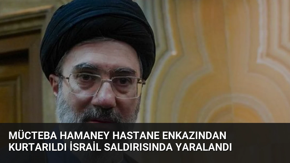 Mücteba Hamaney Hastane Enkazından Kurtarıldı İsrail Saldırısında Yaralandı