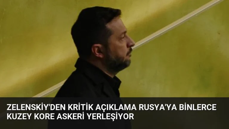 Zelenskiy’den Kritik Açıklama Rusya’ya Binlerce Kuzey Kore Askeri Yerleşiyor